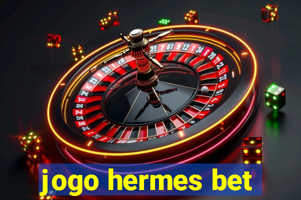 jogo hermes bet